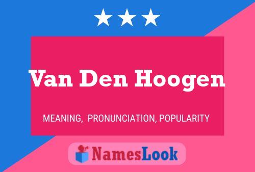 Van Den Hoogen Namensposter