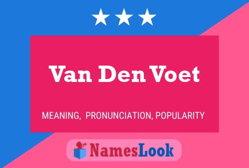 Van Den Voet Namensposter