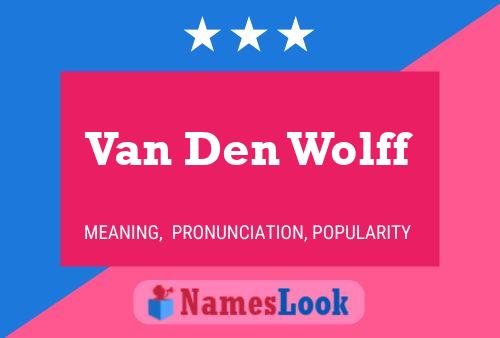 Van Den Wolff Namensposter