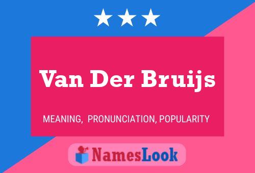 Van Der Bruijs Namensposter