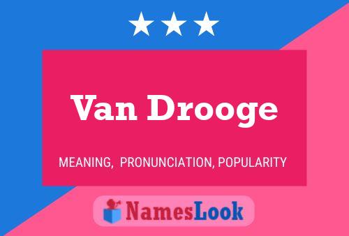 Van Drooge Namensposter