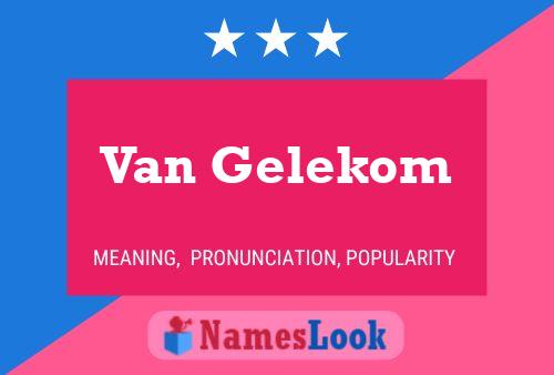 Van Gelekom Namensposter