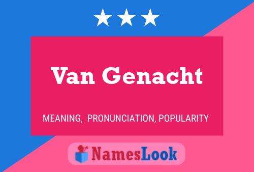 Van Genacht Namensposter