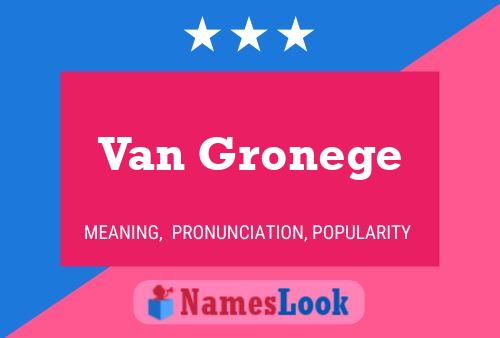 Van Gronege Namensposter