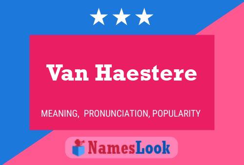 Van Haestere Namensposter