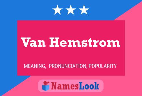 Van Hemstrom Namensposter