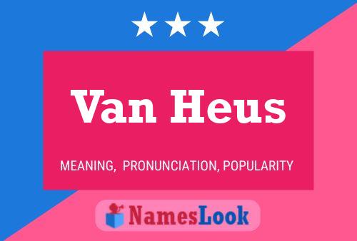 Van Heus Namensposter