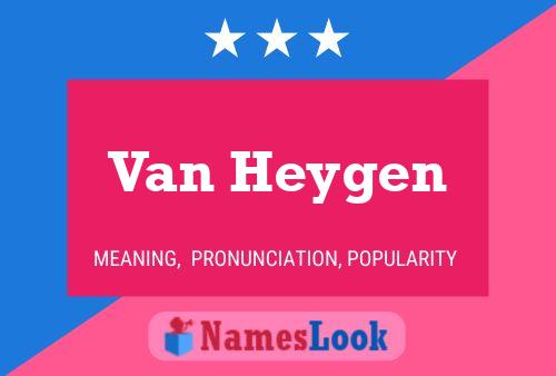 Van Heygen Namensposter