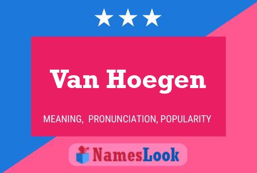 Van Hoegen Namensposter