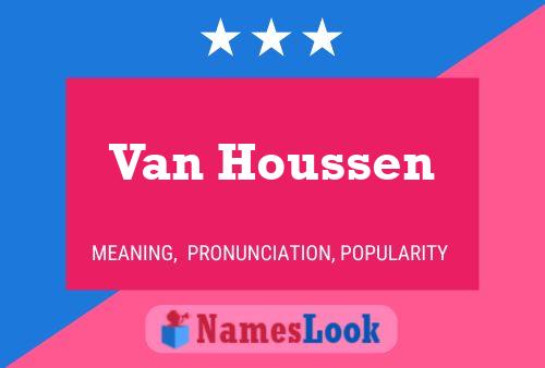 Van Houssen Namensposter