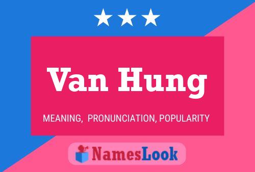 Van Hung Namensposter