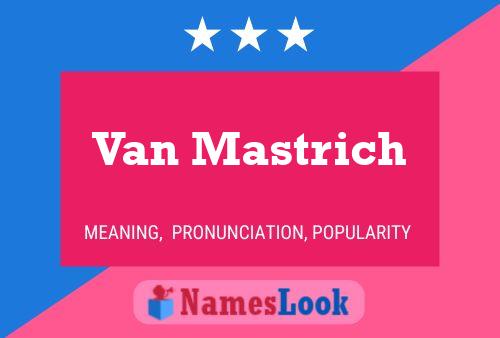 Van Mastrich Namensposter