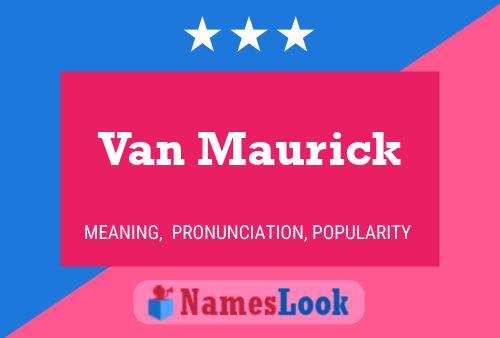 Van Maurick Namensposter