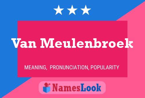 Van Meulenbroek Namensposter