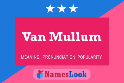 Van Mullum Namensposter