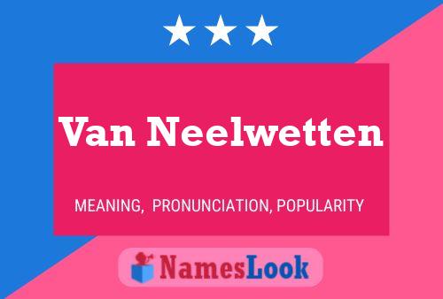 Van Neelwetten Namensposter