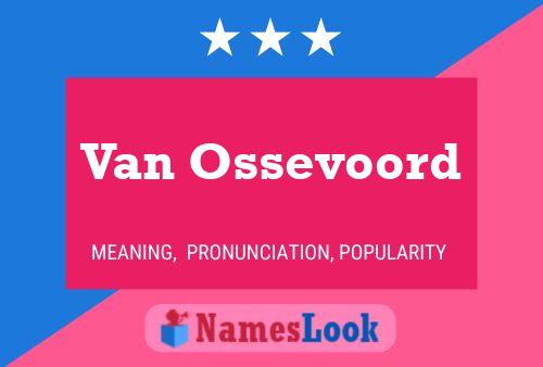 Van Ossevoord Namensposter