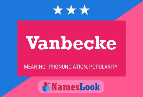 Vanbecke Namensposter