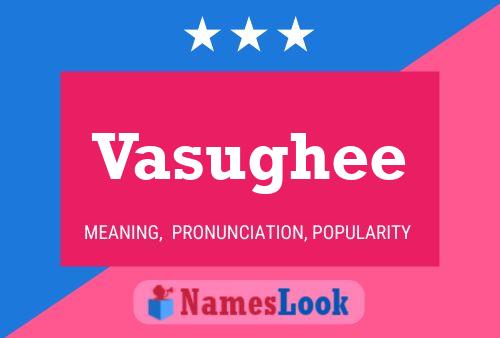 Vasughee Namensposter