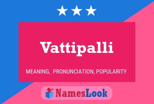 Vattipalli Namensposter