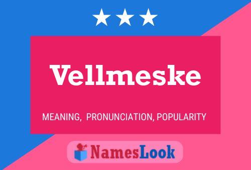 Vellmeske Namensposter