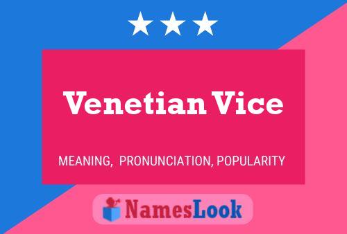 Venetian Vice Namensposter