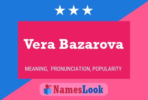 Vera Bazarova Namensposter