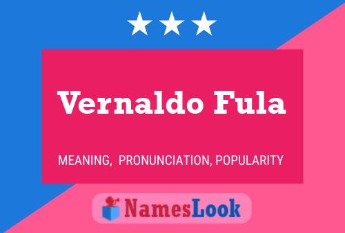 Vernaldo Fula Namensposter