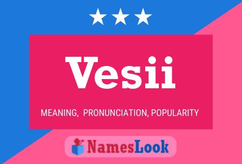 Vesii Namensposter