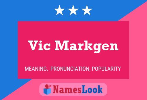 Vic Markgen Namensposter