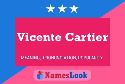 Vicente Cartier Namensposter