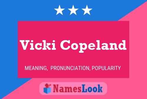 Vicki Copeland Namensposter