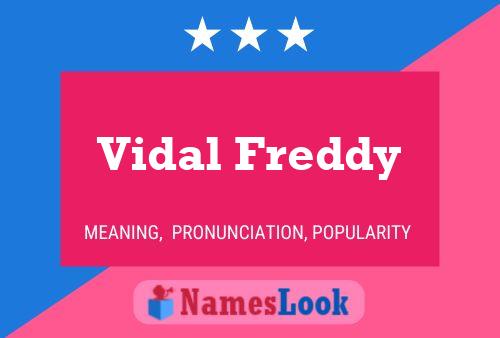 Vidal Freddy Namensposter