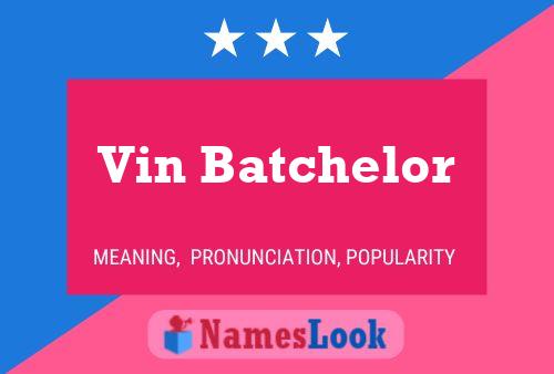 Vin Batchelor Namensposter