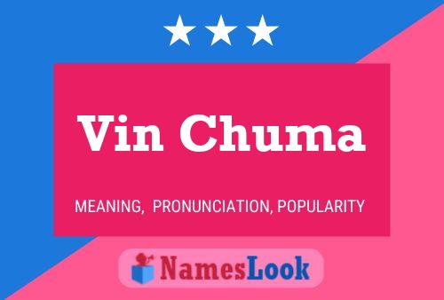 Vin Chuma Namensposter