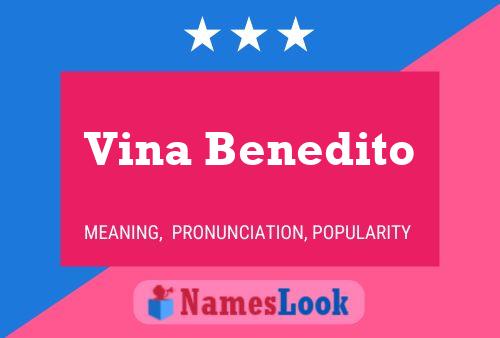 Vina Benedito Namensposter