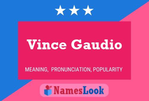 Vince Gaudio Namensposter