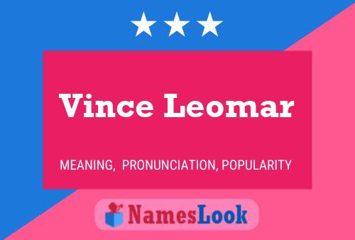 Vince Leomar Namensposter