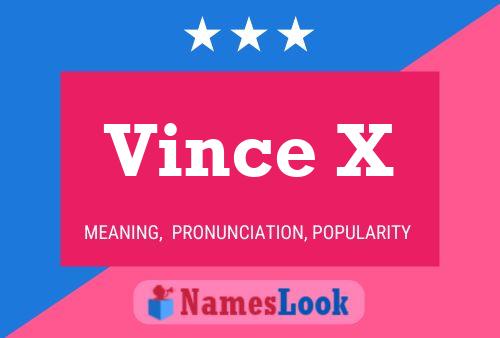 Vince X Namensposter