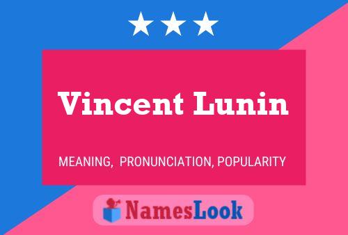 Vincent Lunin Namensposter