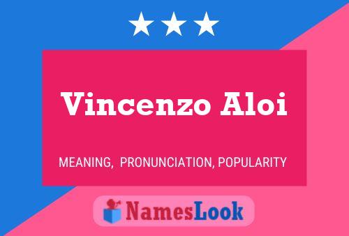 Vincenzo Aloi Namensposter