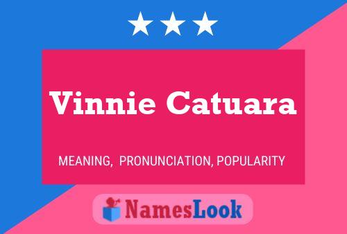 Vinnie Catuara Namensposter