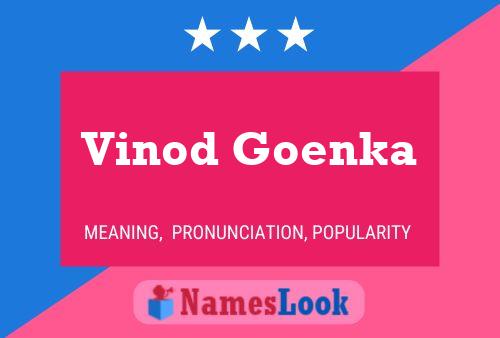 Vinod Goenka Namensposter