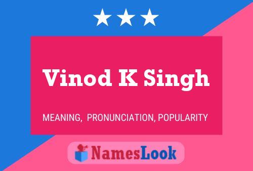 Vinod K Singh Namensposter