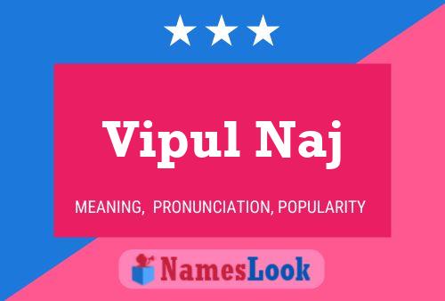 Vipul Naj Namensposter