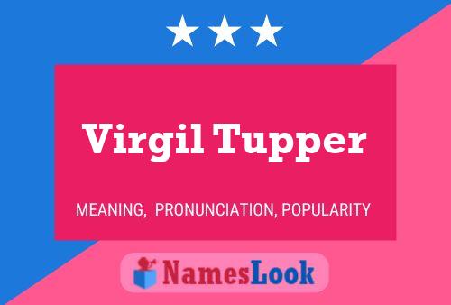 Virgil Tupper Namensposter