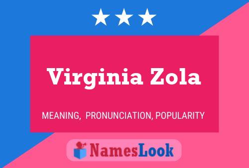 Virginia Zola Namensposter