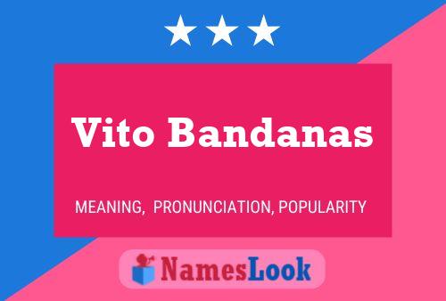 Vito Bandanas Namensposter