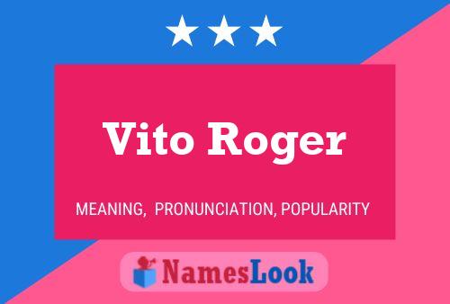 Vito Roger Namensposter