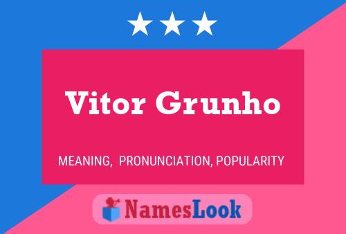 Vitor Grunho Namensposter